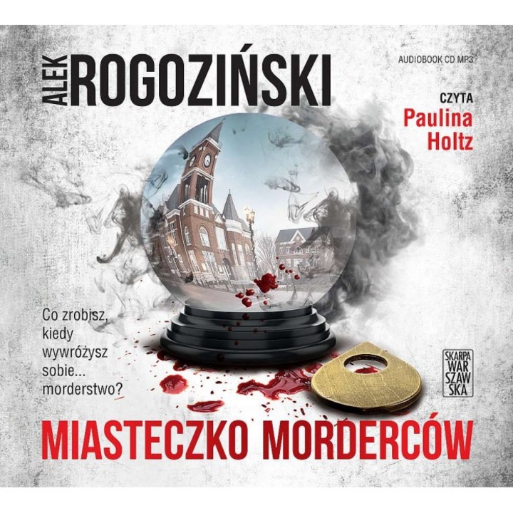 Miasteczko Mordercow, Skarpa Warszawska, Alek Rogozinski