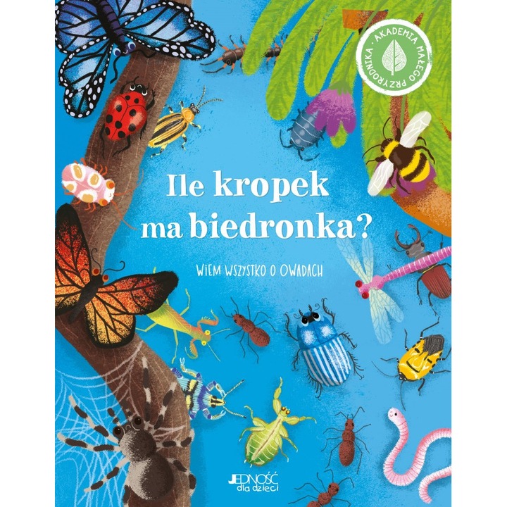 Ile kropek ma biedronka? Wiem wszystko o owadach, Polly Cheeseman