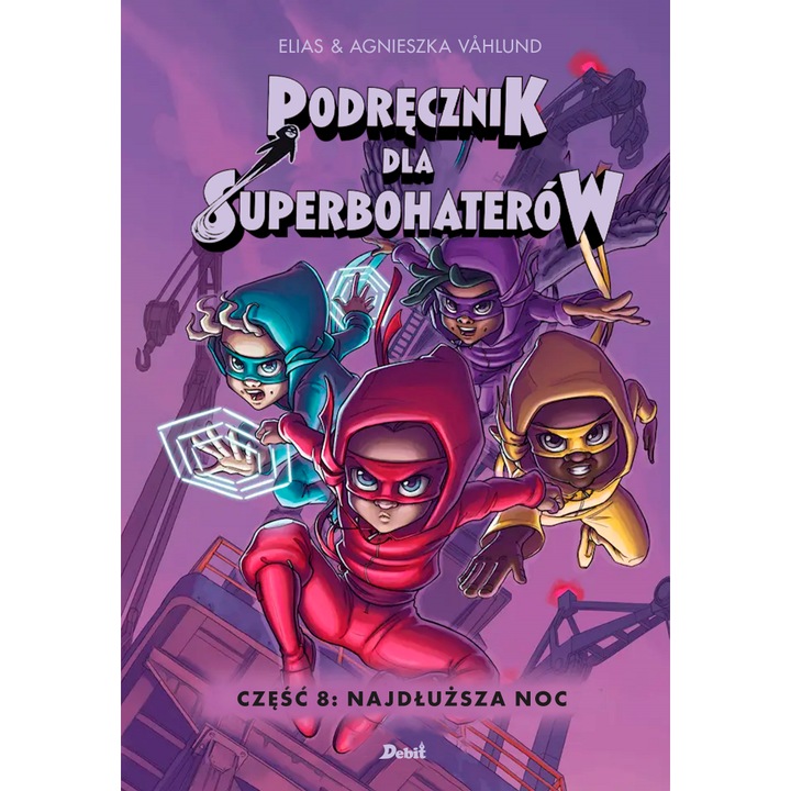 Podrcznik dla Superbohaterow - Elias & Agnieszka Vahlund