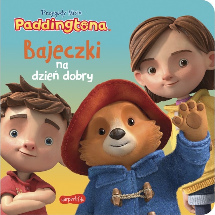 Paddington Bajeczki na dzien dobry - Przygody Misia