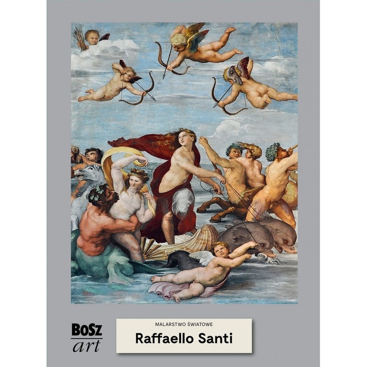 Rafael Santi. Malarstwo światowe - Agnieszka Widacka-Bisaga, Bosz, 2022