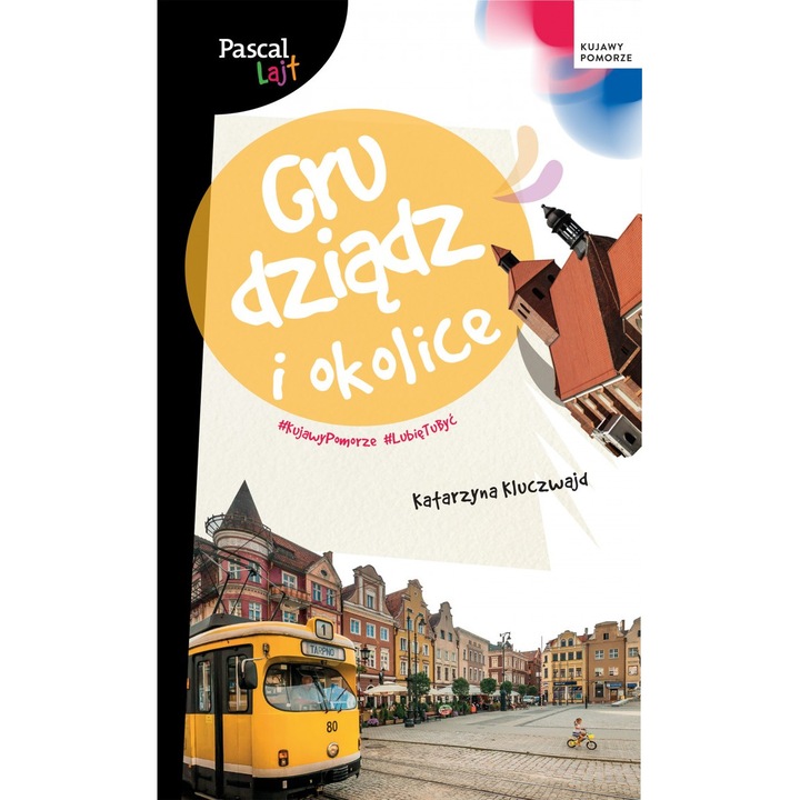 Grudziądz i okolice, Katarzyna Kluczwajd, Pascal, 2021