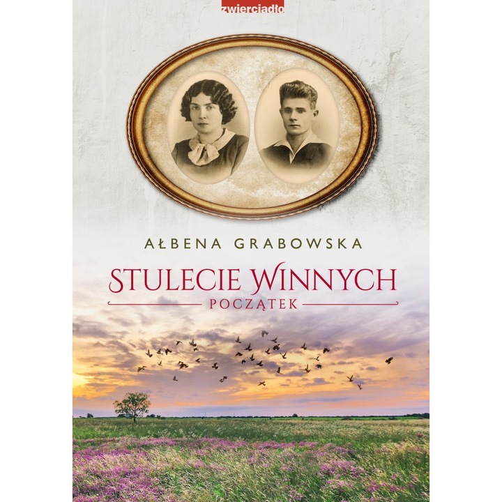 Stulecie winnych poczatek, Zwierciadlo, Albena Grabowska, editie in poloneza