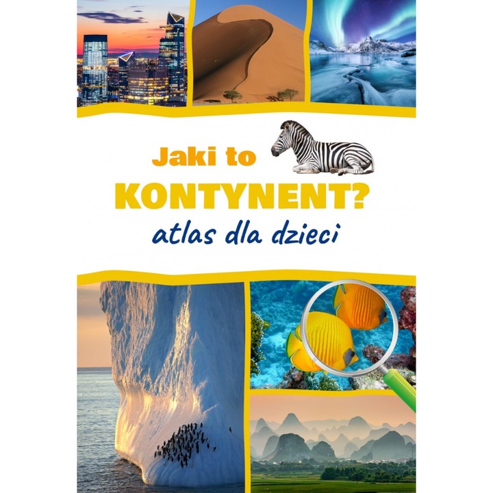Melyik kontinens ez? Gyermekatlasz, Jaroslaw Gorski, 2021