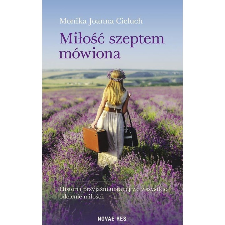 Miłość szeptem mówiona - Monika Joanna Cieluch