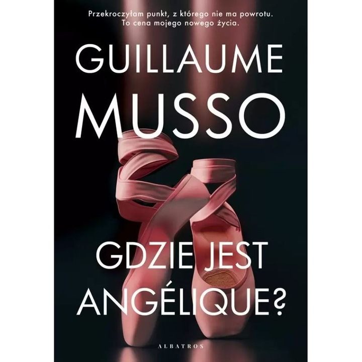 Gdzie jest Angelique?, Guillaume Musso, Albatros