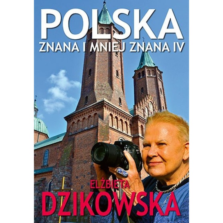 Polska znana i mniej znana IV, Elzbieta Dzikowska, 2018
