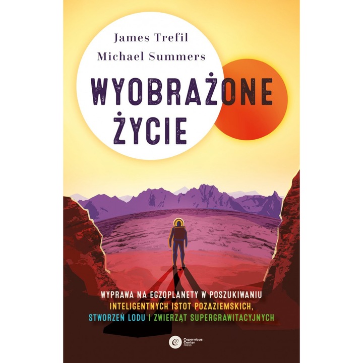 Wyobrażone życie - James Trefil, Michael Summers, Copernicus Center Press