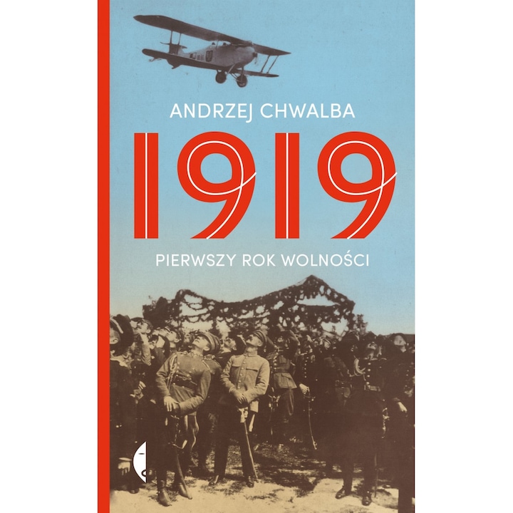 1919 г., първата година на свободата - Анджей Хвалба, Czarne 2019