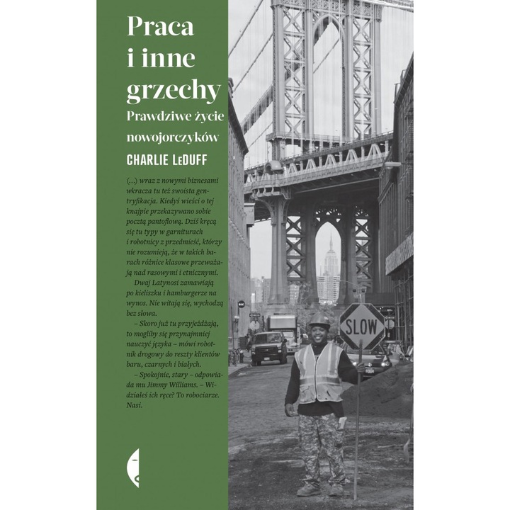 Praca i inne grzechy. Prawdziwe życie nowojorczyków wyd. Czarne, Charlie LeDuff 2023