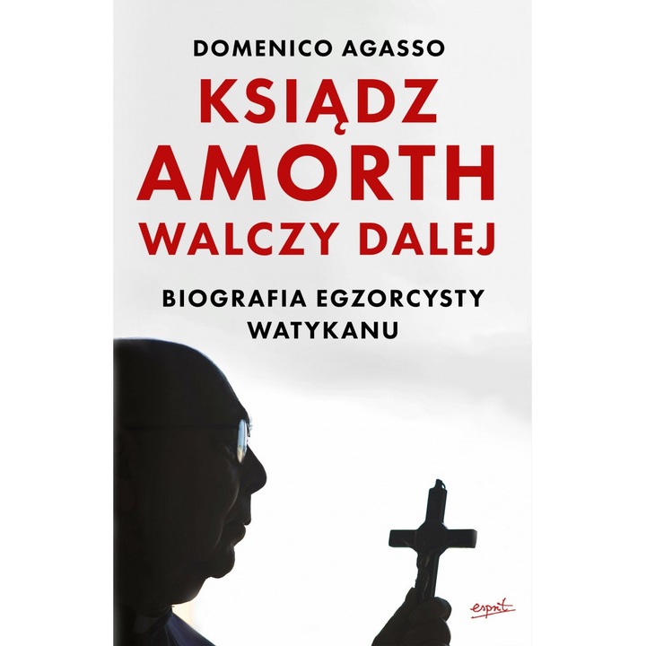 Carte, Espirit, Parintele Amorth continua sa lupte. Biografia unui exorcist de la Vatican