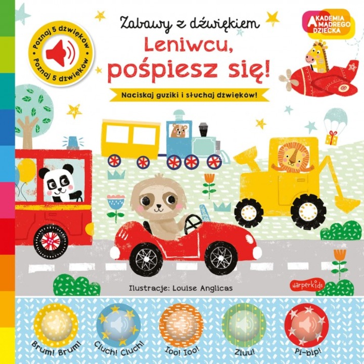 Ленивец, побързай! Академия на мъдрото дете. Забавление със звук, Harper Kids