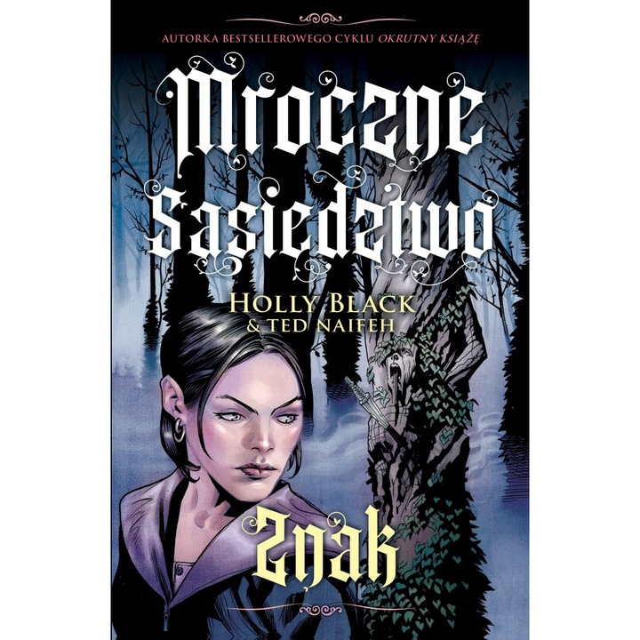 Znak. Mroczne sąsiedztwo, Holly Black, Ted Naifeh, Volumul 2, Jaguar