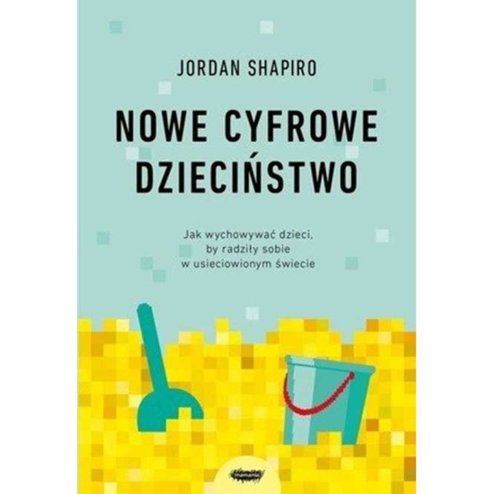 Nowe cyfrowe dzieciństwo, Jordan Shapiro, Limba poloneza