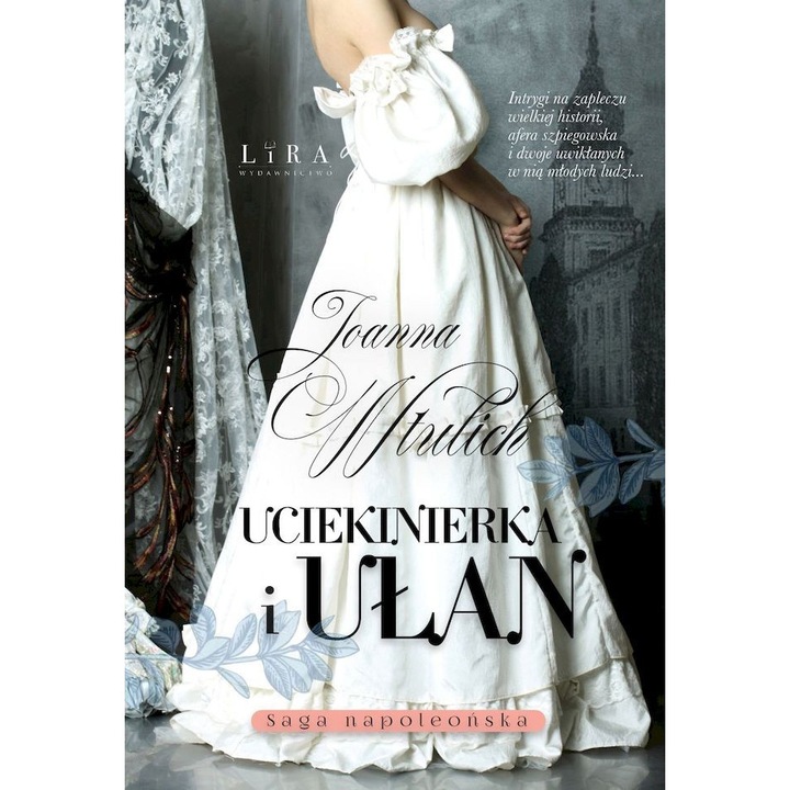 Uciekinierka i ułan, Joanna Wtulich, LIRA