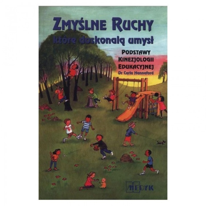 Zmyślne ruchy, które doskonalą umysł, Medyk, 2015