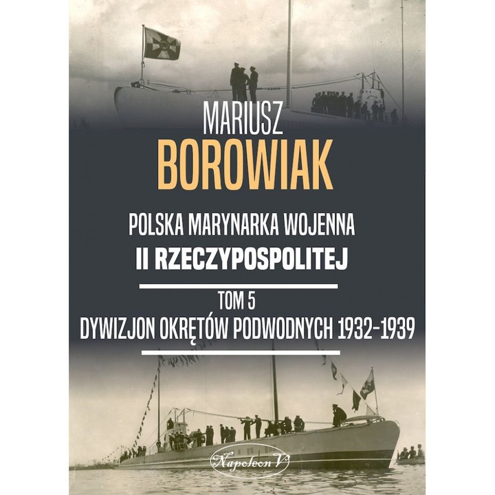Tengeralattjáró-század 1932-1939 - Mariusz Borowiak