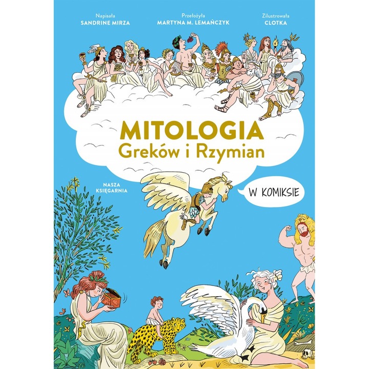 Mitologia Greków i Rzymian w komiksie. Naukomiks - Sandrine Mirza, Nasza Księgarnia