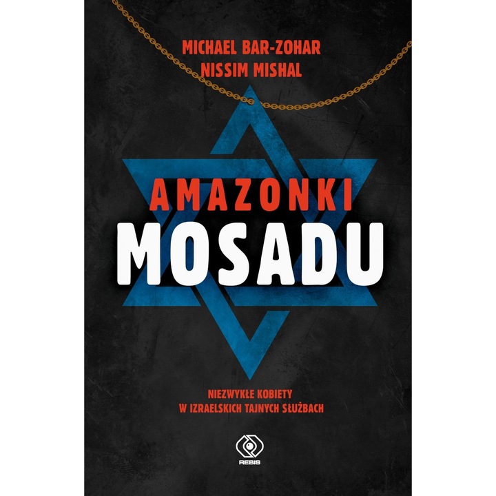Amazonki Mosadu, Rebis