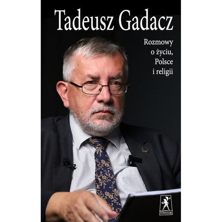 Conversatii despre viata, Polonia si religie, Stentor