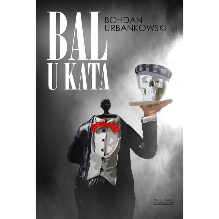 Bal u kata, Zysk i S-ka, от Богдан Урбанковски, полски език