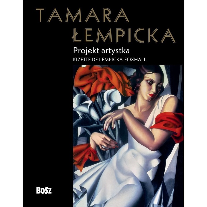Tamara Lempicka. Művészi projekt - Kizette de Lempicka-Foxhall