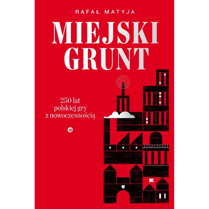 Könyv Urban Land, Karakter, 2022, Rafał Matyja