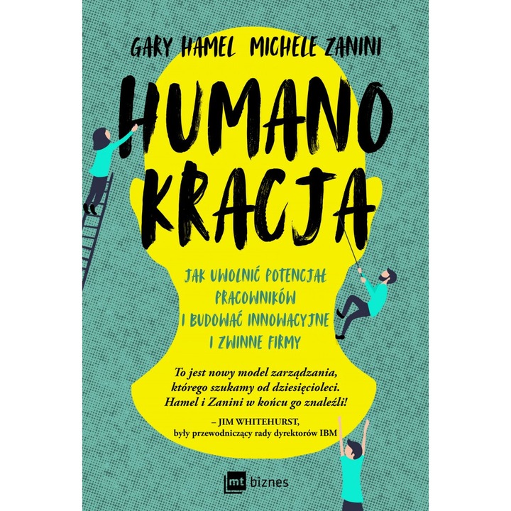 Humanocracy, Как да разгърнем потенциала на служителите и да изградим иновативни и гъвкави компании, MT Business