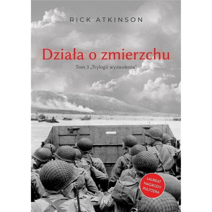 Carte "Działa o zmierzchu" Rick Atkinson, Napoleon V, 930 Pagini