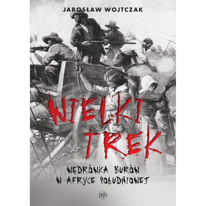 Книга "Wielki Trek" Jaroslaw Wojtczak, Napoleon V, 295 страници