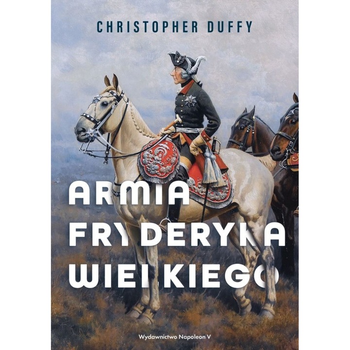 Армията на Фридрих Велики, Кристофър Дъфи