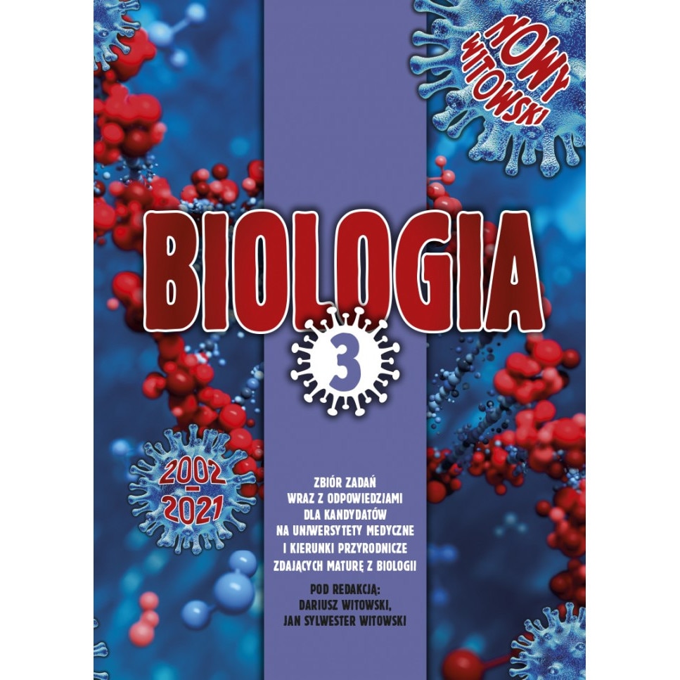 Biologia zbiór zadań dla zdających egzamin maturalny z Biologii oraz