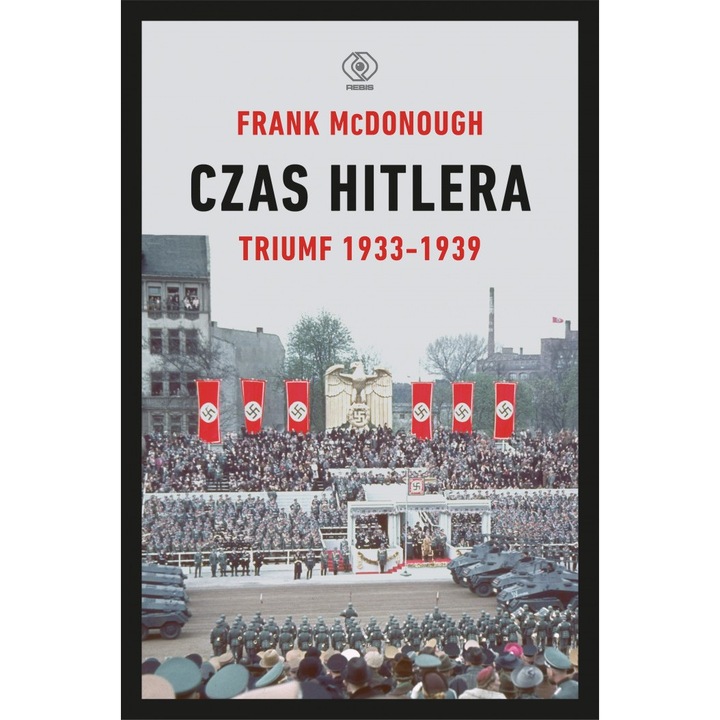 времето на Хитлер. Триумф 1933-1939 - Франк Макдона, полски език