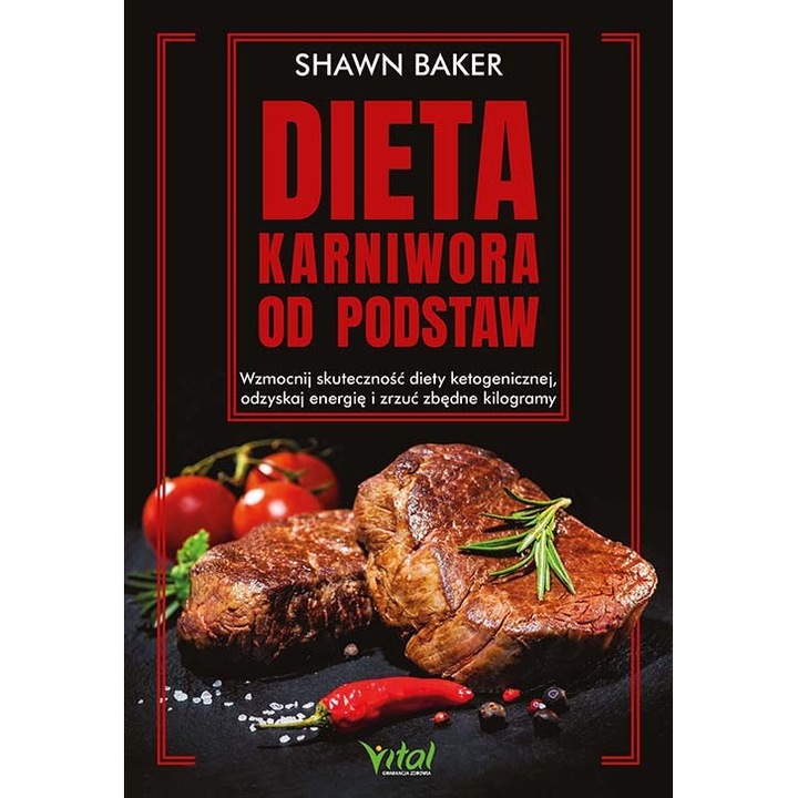 Dieta karniwora od podstaw, Vital, de Shawn Baker