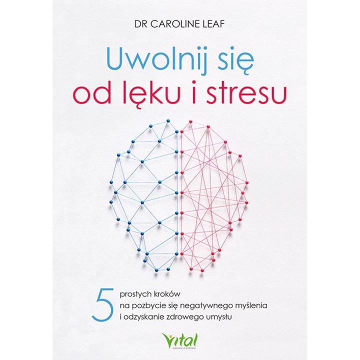 Uwolnij się od lęku i stresu - Caroline Leaf, Vital, Multicolor