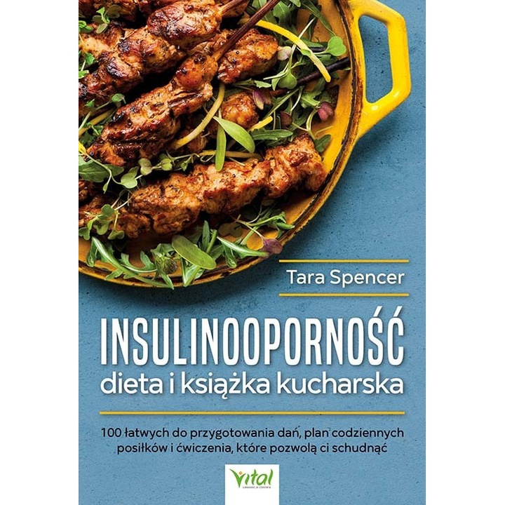 Insulinooporność dieta i książka kucharska - Tara Spencer, Vital, Multicolor