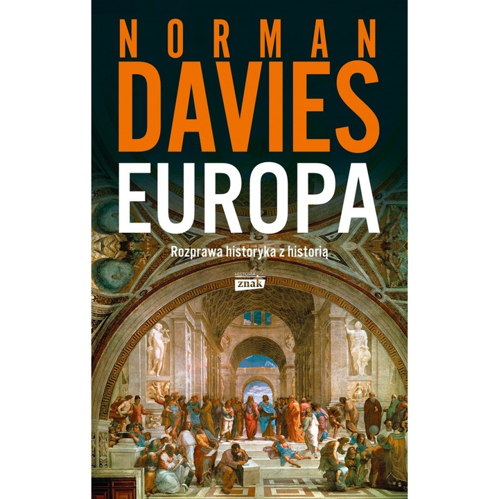 Europa: Rozprawa historyka z historią - Norman Davies