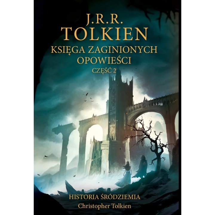 Книгата на изгубените приказки, част 2 Дж. Р. Р. Толкин