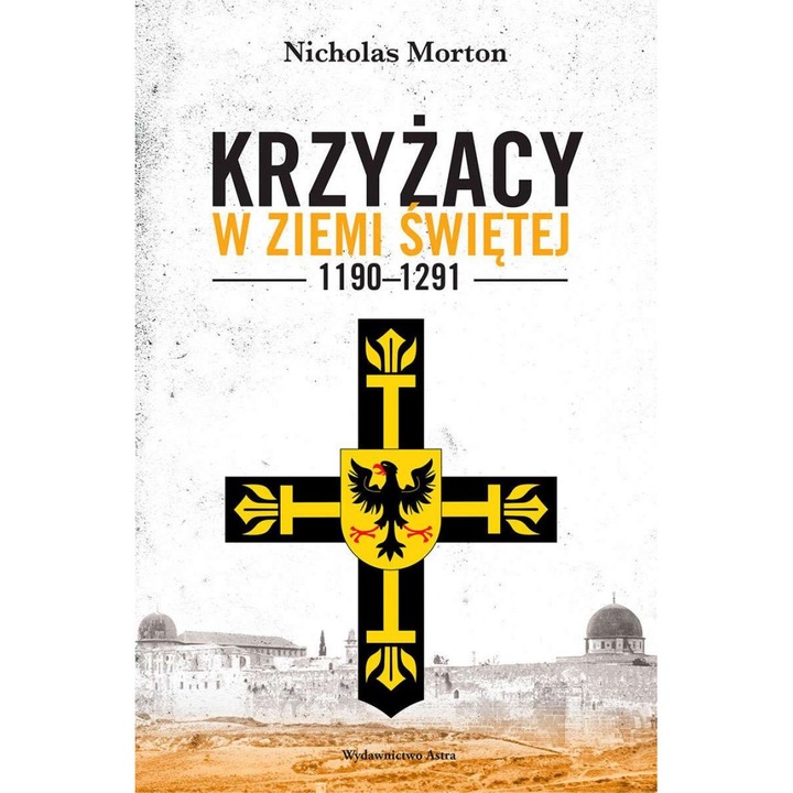 A Teuton Lovagok a Szentföldön 1190-1291 Nicholas Morton