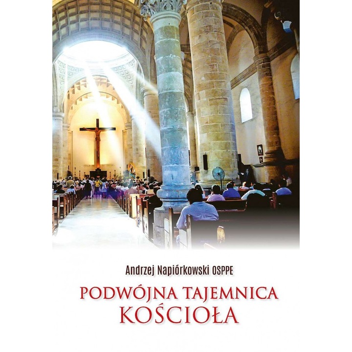 Podwójna tajemnica Kościoła Andrzej Napiórkowski