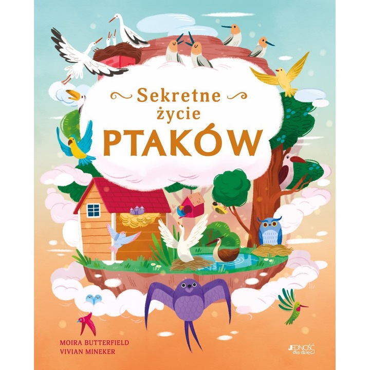 Sekretne życie ptaków, Jednosc, Moira Butterfield, 2023