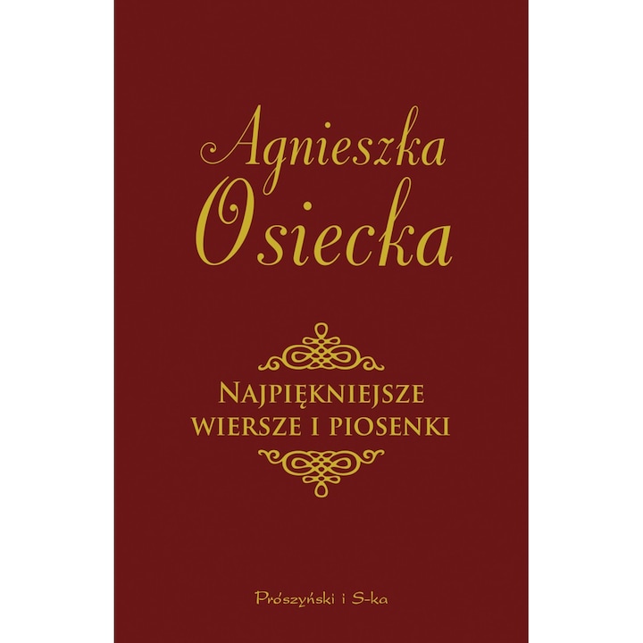 Най-красивите стихове и песни, Proszynski Media, Agnieszka Osiecka, 2022 г.
