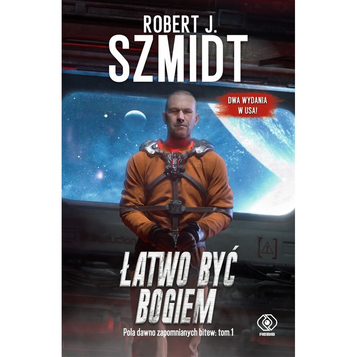 Лесно е да бъдеш Бог, Rebis, Robert J. Szmidt, полско издание, том 1