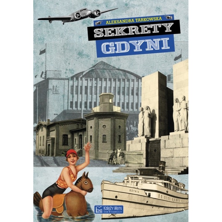 Sekrety Gdyni, Księży Młyn Dom Wydawniczy Michał Koliński, 2015