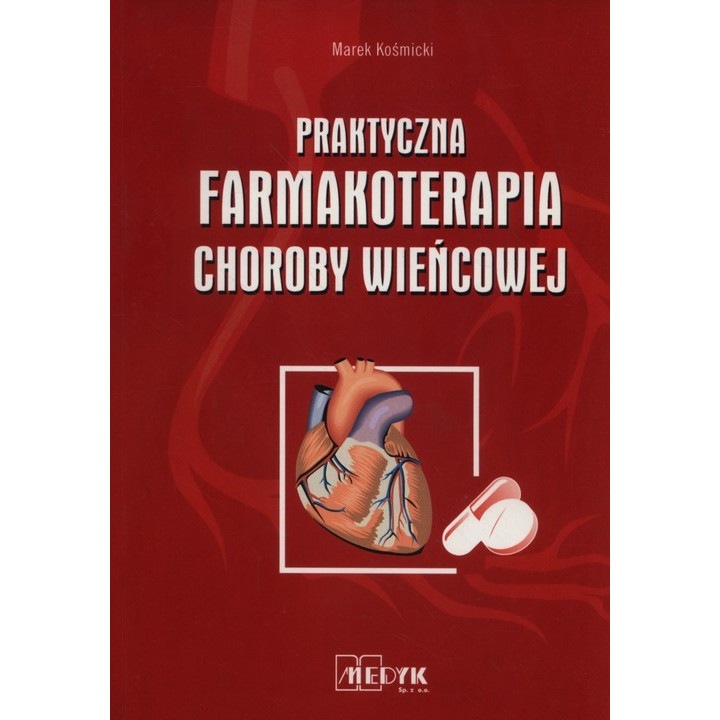 Praktyczna farmakoterapia choroby wieńcowej, Medyk, 2007