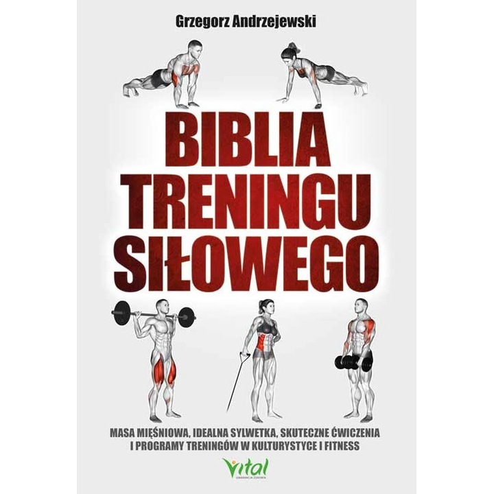 Biblia Treningu Silowego-Grzegorz Andrzejeweski, Vital