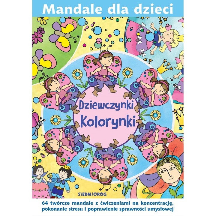 Carte de colorat, Siedmiorog, Dziewczynki Kolorynki. Mandale dla dzieci