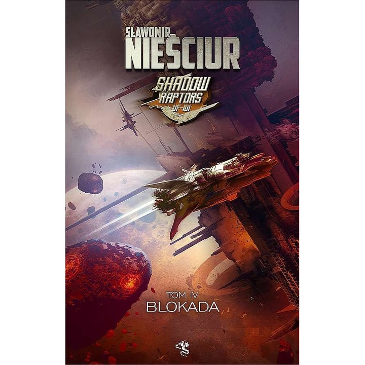 Shadow Raptors, Vol4, Blokada, 2020, Slawomir Niesciur