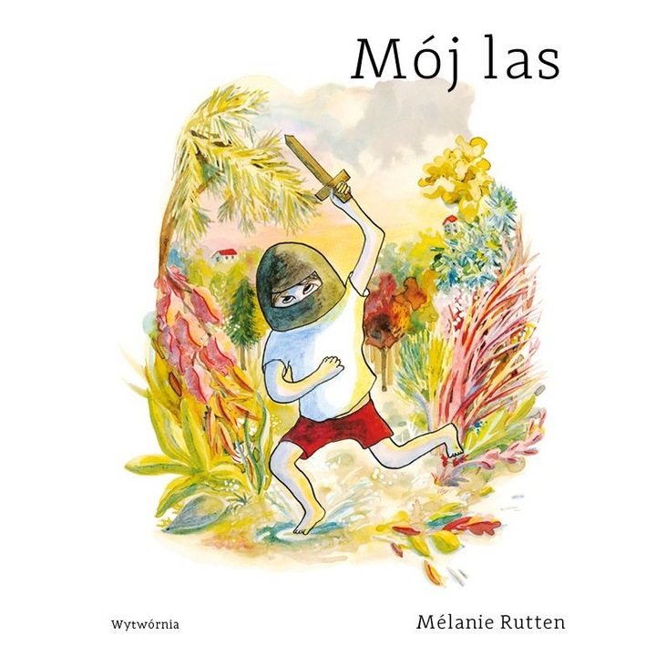 Moj las - Melanie Rutten