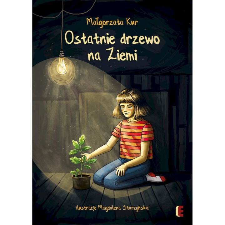 Ostatnie Drzewo na Ziemi - Malgorzata Kur